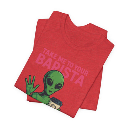 Alien Barista Tee, Funny Coffee Lover Shirt, Unisex Graphic Tee, Gift for Barista, Unique Casual Wear, Quirky Humor Top