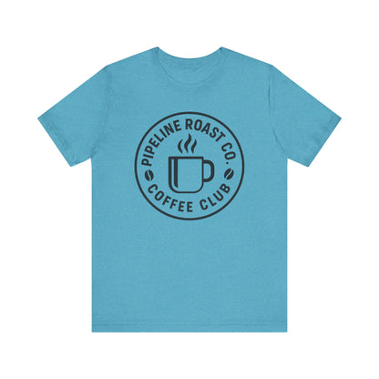 Pipeline Roast Co. Coffee Club Tee – Unisex Jersey Short Sleeve