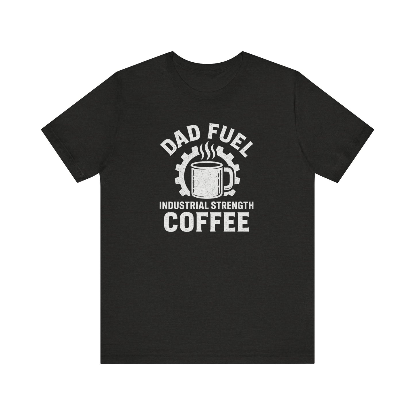 Industrial Strength Coffee Tee for Dads, Funny Gift for Father's Day, Coffee Lover T-Shirt, Unisex Casual Wear, Dad Humor Apparel