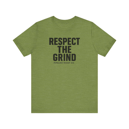 Respect the Grind Unisex Tee, Motivational T-Shirt, Perfect for Coffee Lovers, Gift for Entrepreneurs, Casual Wear, Everyday Comfort