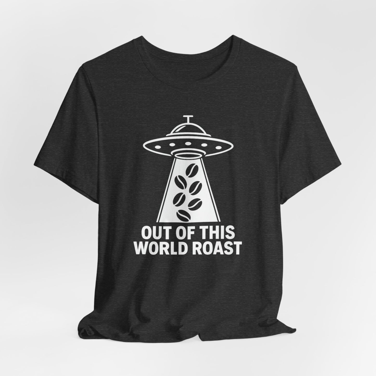 Out of This World Roast Tee - Unisex Short Sleeve Shirt, Funny Coffee Shirt, Alien Design Apparel, Gift for Coffee Lovers, Sci-Fi T-Shirt
