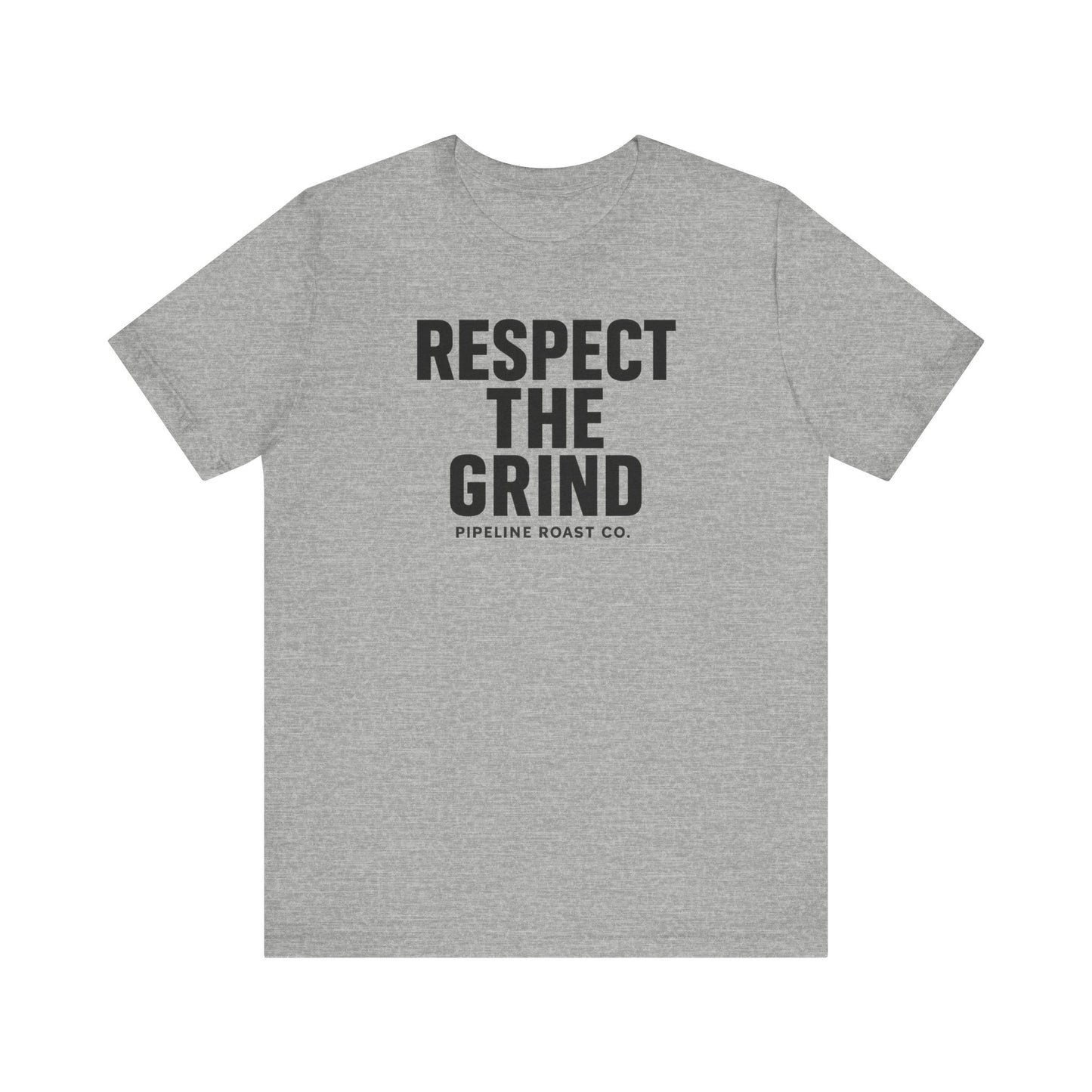 Respect the Grind Unisex Tee, Motivational T-Shirt, Perfect for Coffee Lovers, Gift for Entrepreneurs, Casual Wear, Everyday Comfort