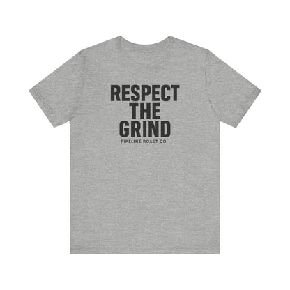 Respect the Grind Unisex Tee, Motivational T-Shirt, Perfect for Coffee Lovers, Gift for Entrepreneurs, Casual Wear, Everyday Comfort