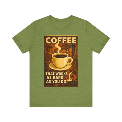 Steel Worker Coffee T-Shirt – Industrial Graphic Tee for Hardworking Coffee Fans