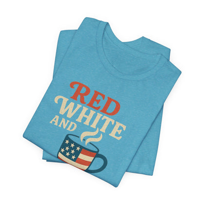 Patriotic Coffee Lover Tee, Red White and Brew Shirt, Unisex Casual T-Shirt, Gift for Coffee Enthusiasts, July 4th Celebration Tee