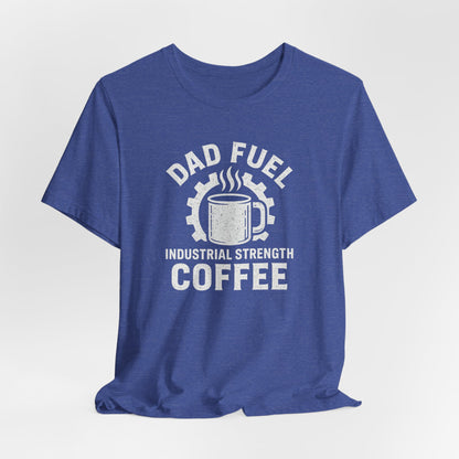 Industrial Strength Coffee Tee for Dads, Funny Gift for Father's Day, Coffee Lover T-Shirt, Unisex Casual Wear, Dad Humor Apparel