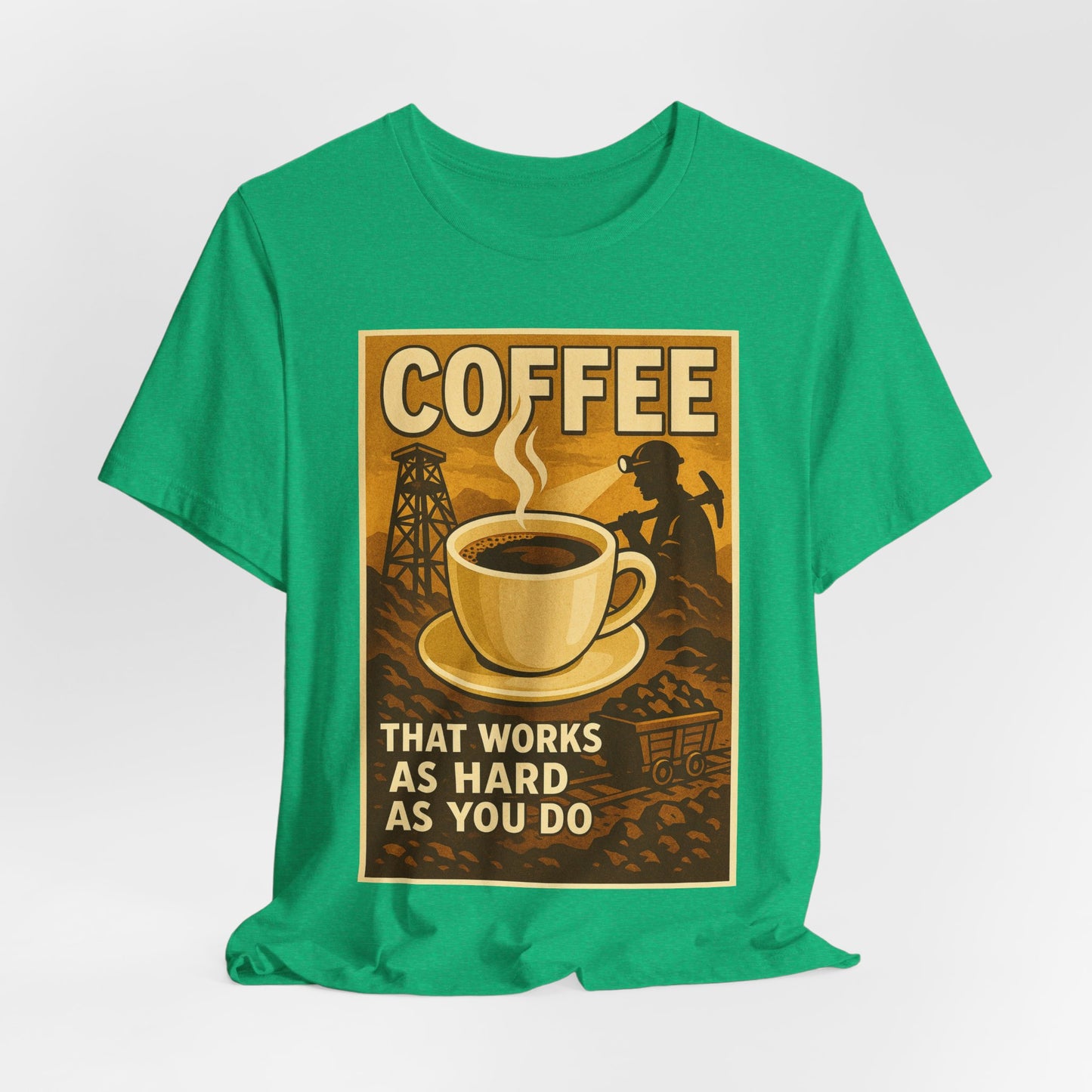 Coal Miner Coffee T-Shirt – Funny Hardworking Mining Graphic Tee, Blue Collar Work Shirt, Gift for Coal Miners and Coffee Lovers, Unisex Bella+Canvas Tee
