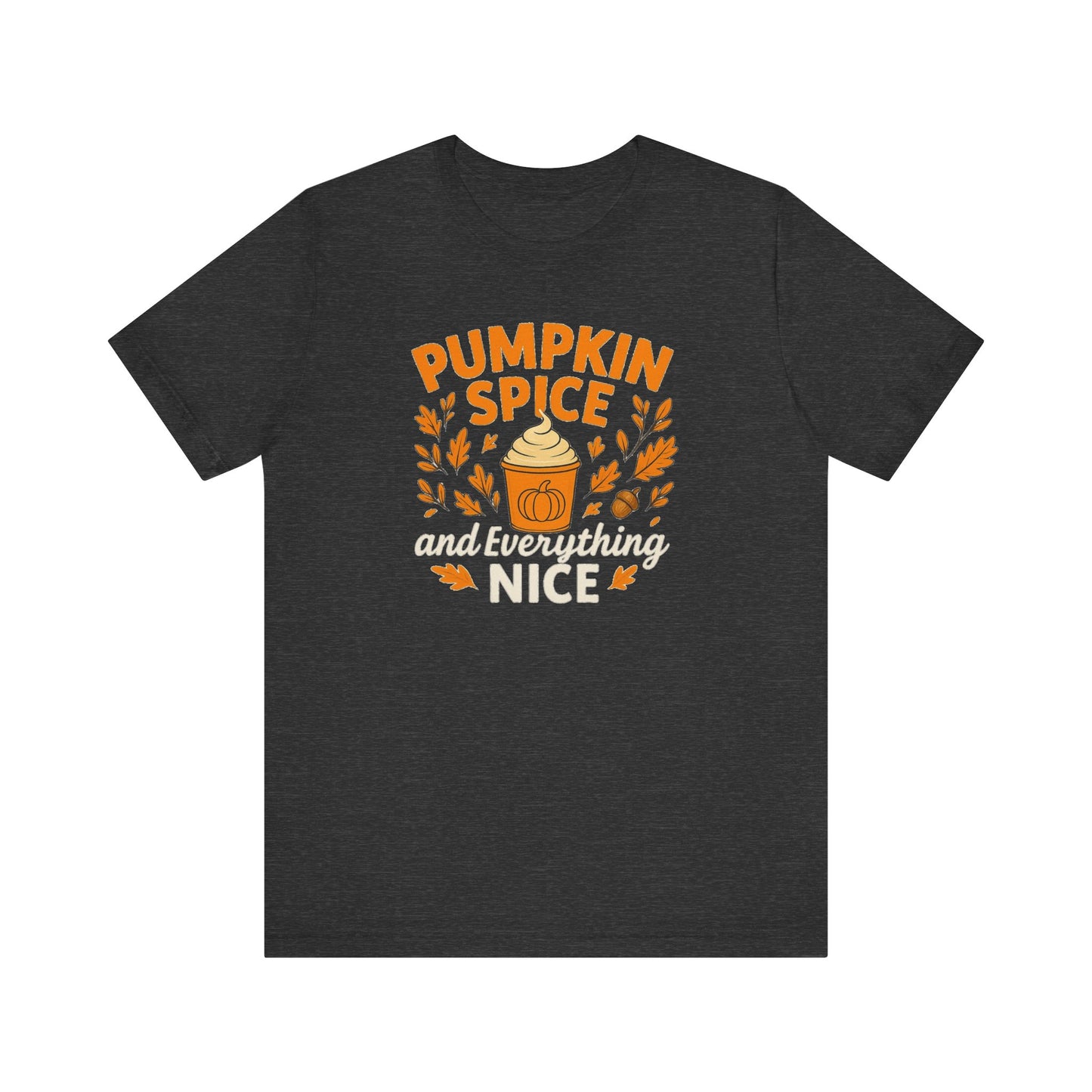 Pumpkin Spice Short Sleeve Tee | Fall Fashion, Cozy Vibes, Coffee Lovers, Gift for Her, Autumn Essentials