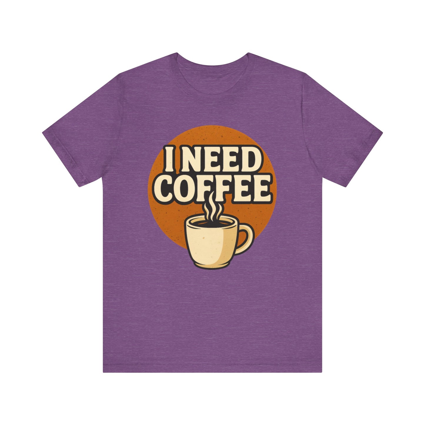 Coffee Lover's Unisex Tee | I Need Coffee Shirt | Gift for Baristas, Espresso Lovers, Great for Birthdays & Coffee Holidays