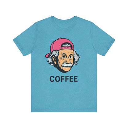 Funny Einstein Coffee Tee, Unisex Short Sleeve Shirt, Great for Coffee Lovers, Gift for Dad, Cute & Quirky Apparel