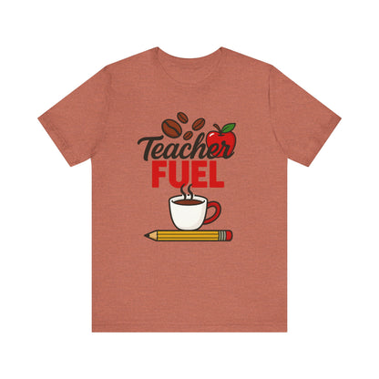 Teacher Fuel Unisex Jersey Tee | Coffee Lover Gift | Back to School | Teacher Appreciation | Fun Classroom Shirt