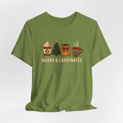 Merry Caffeinated Tee: Cute Coffee Lovers Gift, Holiday Shirt, Unisex Graphic Tee, Christmas Outfit, Cozy T-Shirt