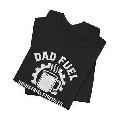 Industrial Strength Coffee Tee for Dads, Funny Gift for Father's Day, Coffee Lover T-Shirt, Unisex Casual Wear, Dad Humor Apparel