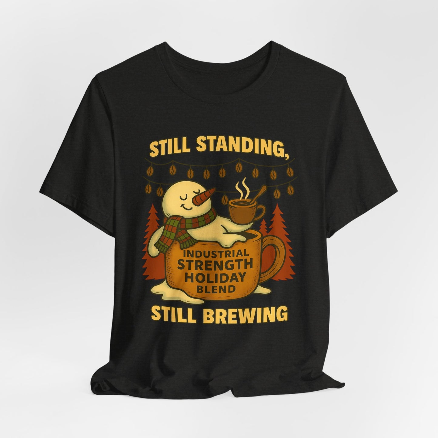 Still Standing, Still Brewing Snowman Coffee Tee – Funny Winter Shirt