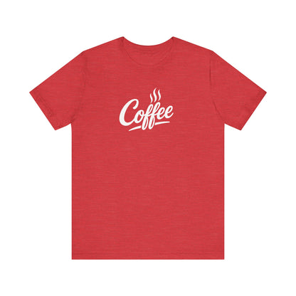 Coffee Lover Unisex Tee, Graphic Tee, Gift for Coffee Enthusiasts, Casual Wear, Perfect for Birthdays, Coffee Shop Apparel