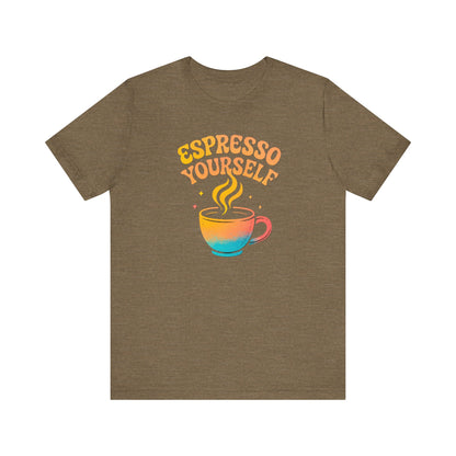 Espresso Yourself Unisex Tee | Coffee Lover Gift, Cute Graphic T-Shirt, Perfect for Baristas, Casual Wear, Fun Gift for Coffee Enthusiasts