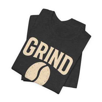 Unisex Coffee Grind Tee - Motivational Workout Shirt, Perfect for Coffee Lovers, Gym Enthusiasts, Gift for Coffee Lovers, Casual Wear