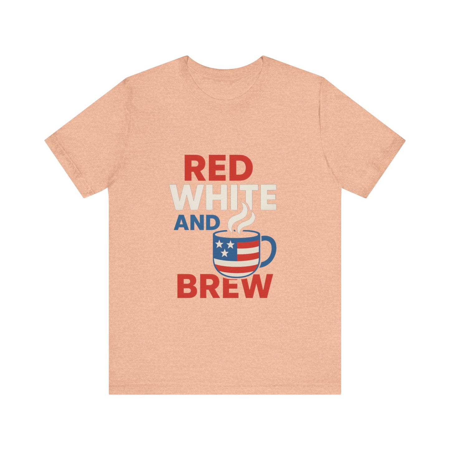 Unisex Patriotic Coffee Tee, Red White and Brew Shirt, Independence Day Apparel, USA Shirt, Summer BBQ Outfit, Gift for Men and Women