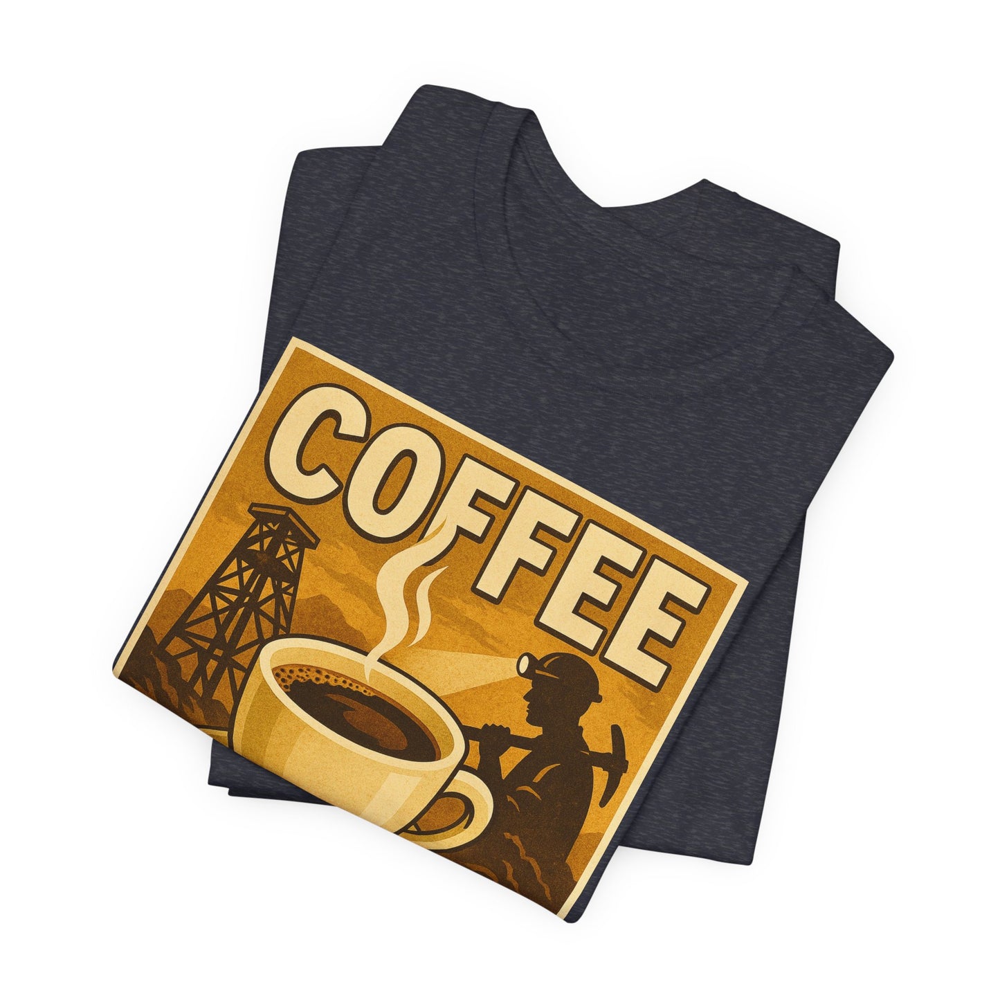 Coal Miner Coffee T-Shirt – Funny Hardworking Mining Graphic Tee, Blue Collar Work Shirt, Gift for Coal Miners and Coffee Lovers, Unisex Bella+Canvas Tee