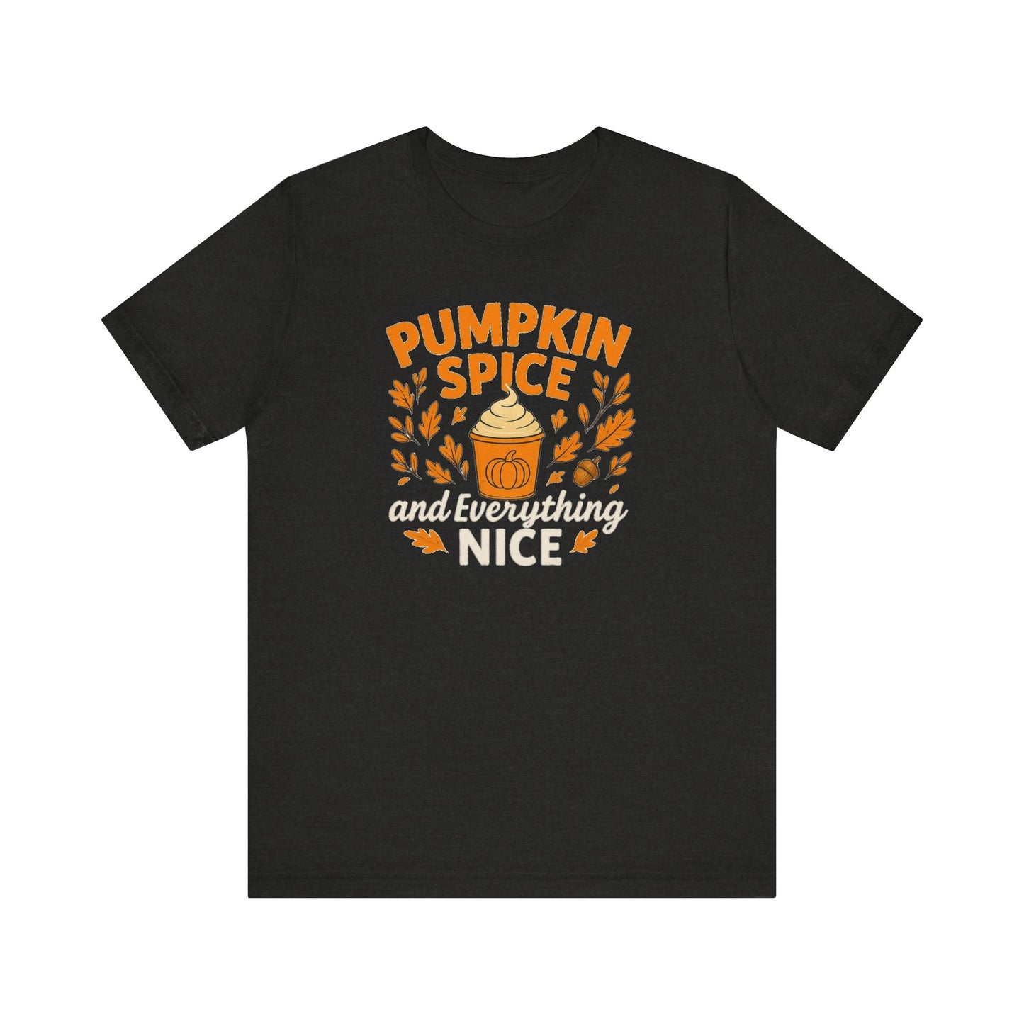 Pumpkin Spice Short Sleeve Tee | Fall Fashion, Cozy Vibes, Coffee Lovers, Gift for Her, Autumn Essentials
