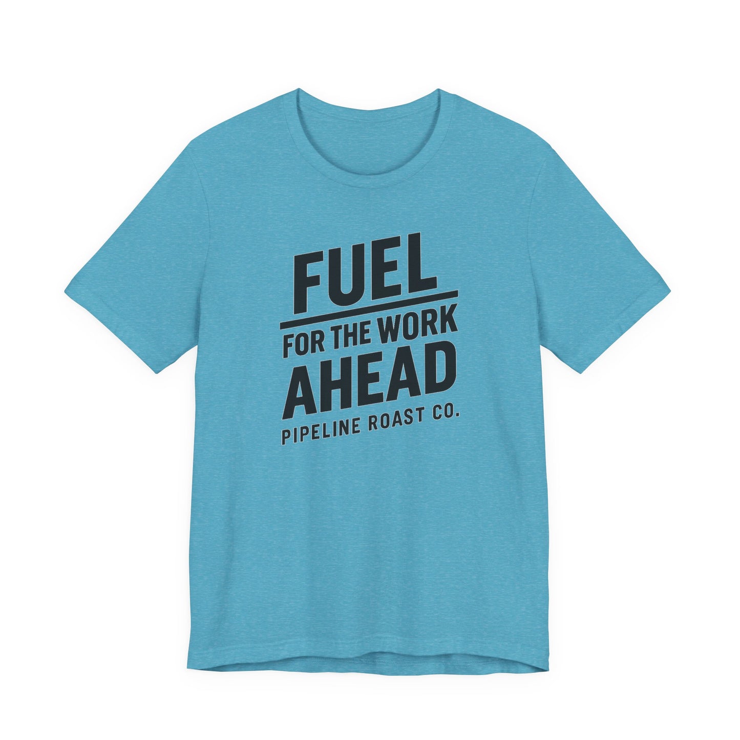 Fuel for the Work Ahead Unisex Tee | Motivational Graphic Shirt, Gift for Coffee Lovers, Workwear, Casual Tee, Everyday Wear