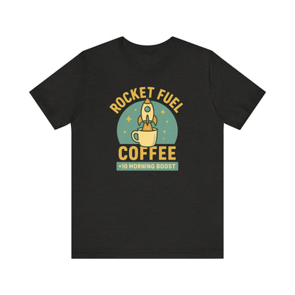 Coffee Lover's Unisex Tee, Rocket Fuel Coffee Shirt, Morning Boost Tee, Barista Gift, Casual Coffee Shirt