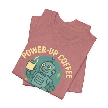 Power-Up Coffee Tee, Funny Robot Shirt, Gift for Coffee Lovers, Unisex Graphic Tee, Quirky Casual Wear, Birthday Apparel