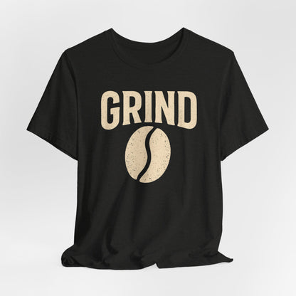 Unisex Coffee Grind Tee - Motivational Workout Shirt, Perfect for Coffee Lovers, Gym Enthusiasts, Gift for Coffee Lovers, Casual Wear