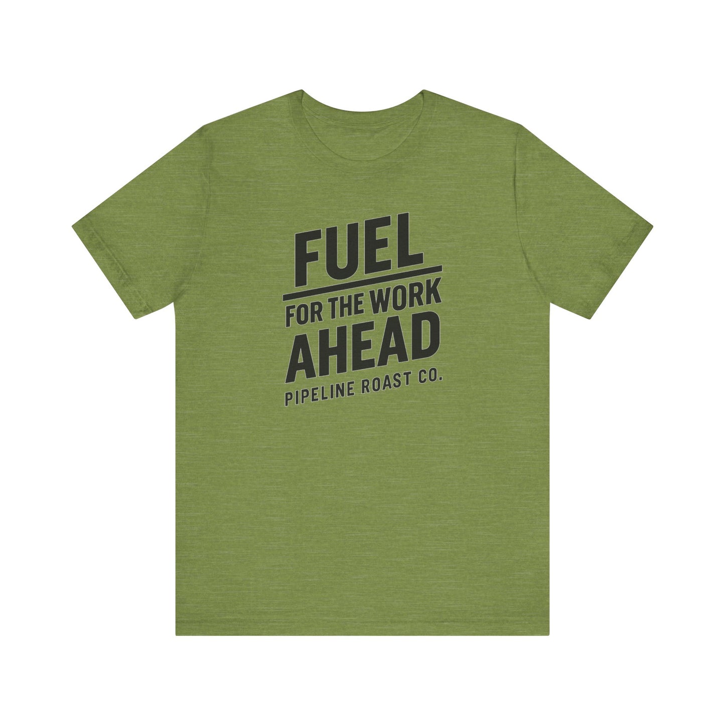 Fuel for the Work Ahead Unisex Tee | Motivational Graphic Shirt, Gift for Coffee Lovers, Workwear, Casual Tee, Everyday Wear