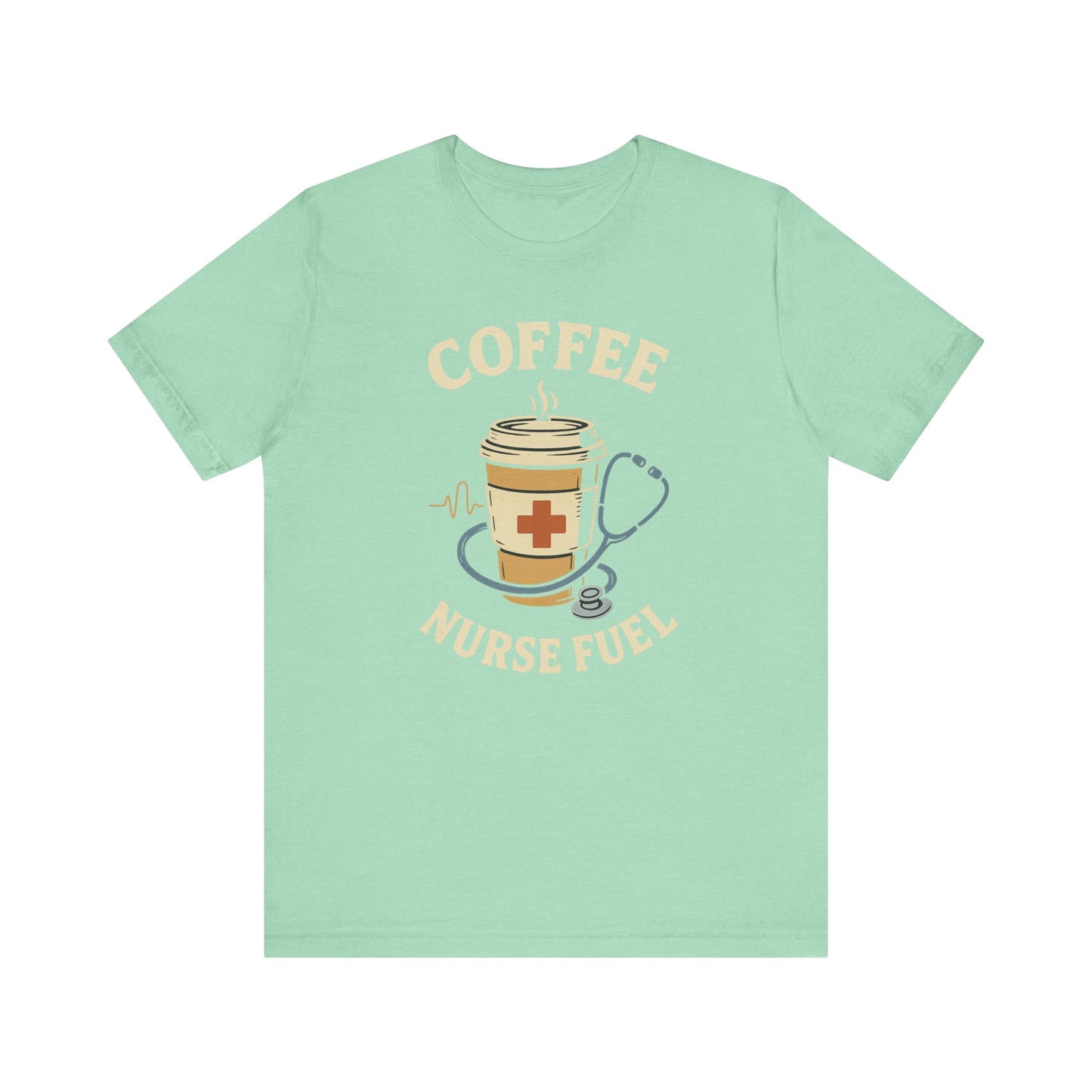 Coffee Nurse Fuel Tee | Nurse Appreciation Gift, Medical Shirt, Funny Nurse Tee, Cute Coffee T-Shirt, Healthcare Humor Clothing