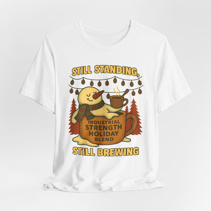 Still Standing, Still Brewing Snowman Coffee Tee – Funny Winter Shirt