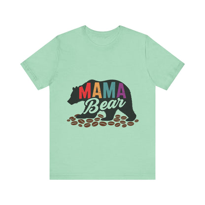 Mama Bear Coffee Tee – Cute and Strong Shirt for Coffee-Loving Moms