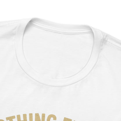 Unisex Tee Nothing Finer Than a Pipeliner Oil and Gas Worker Shirt