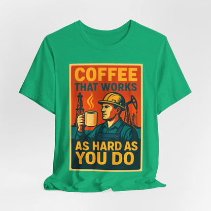 Oil and Gas Coffee T-Shirt – Pipeline Grind Tee for Hardworking Coffee Lovers