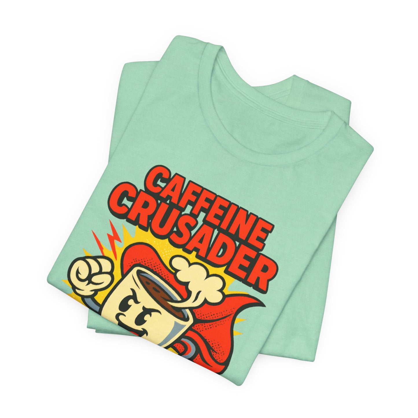 Caffeine Crusader Tee, Unisex T-Shirt, Coffee Lover Gift, Funny Graphic Tee, Morning Motivation Shirt, Birthday Gift Idea
