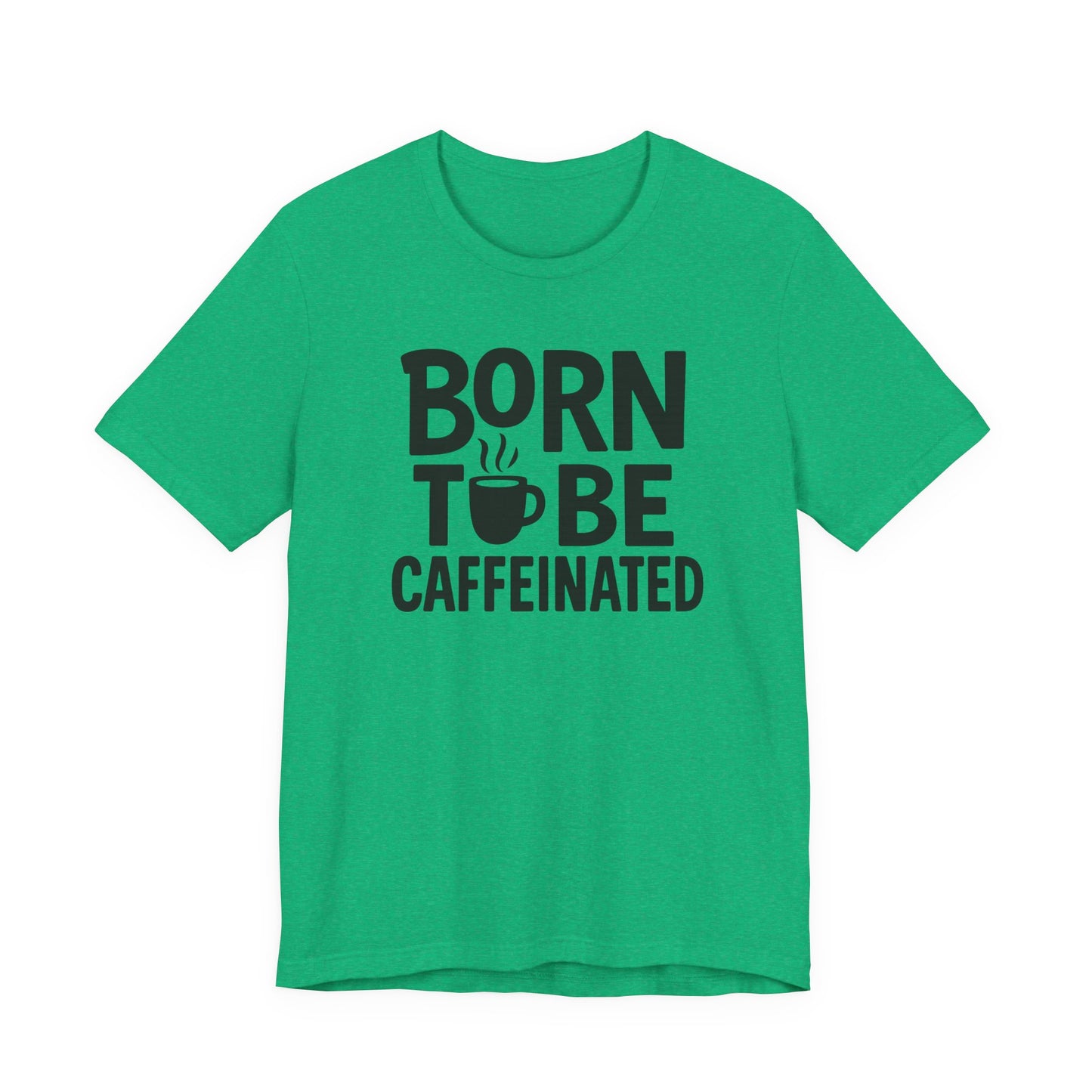 Coffee Lover Tee - Born to Be Caffeinated, Unisex T-Shirt for Coffee Enthusiasts, Gift for Baristas, Fun Apparel, Birthday Gift, Casual Wear