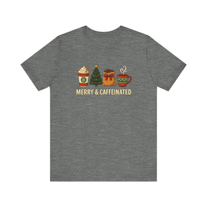 Merry Caffeinated Tee: Cute Coffee Lovers Gift, Holiday Shirt, Unisex Graphic Tee, Christmas Outfit, Cozy T-Shirt