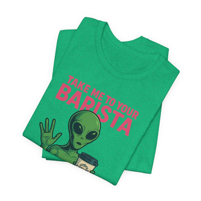 Alien Barista Tee, Funny Coffee Lover Shirt, Unisex Graphic Tee, Gift for Barista, Unique Casual Wear, Quirky Humor Top