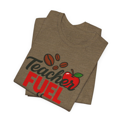 Teacher Fuel Unisex Jersey Tee | Coffee Lover Gift | Back to School | Teacher Appreciation | Fun Classroom Shirt
