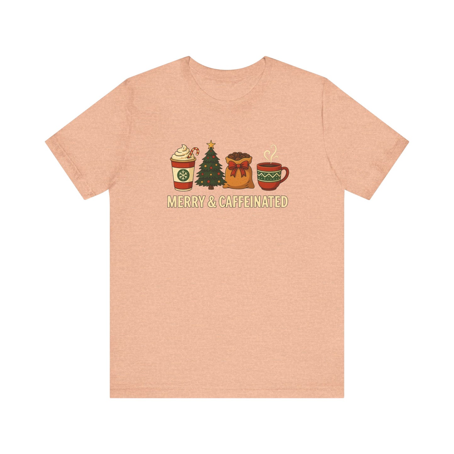 Merry Caffeinated Tee: Cute Coffee Lovers Gift, Holiday Shirt, Unisex Graphic Tee, Christmas Outfit, Cozy T-Shirt