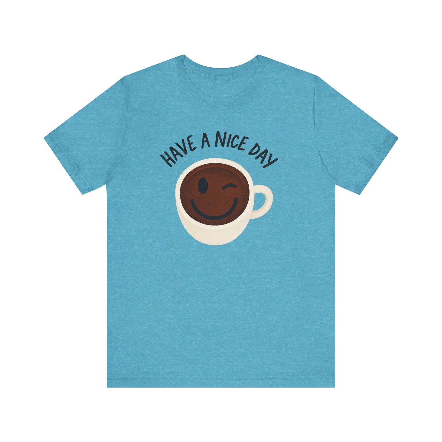 Cute Coffee Motivational Tee, Unisex Jersey T-Shirt for Coffee Lovers, Gift for Friends, Casual Wear, Perfect for Holidays