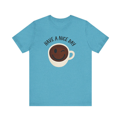 Cute Coffee Motivational Tee, Unisex Jersey T-Shirt for Coffee Lovers, Gift for Friends, Casual Wear, Perfect for Holidays