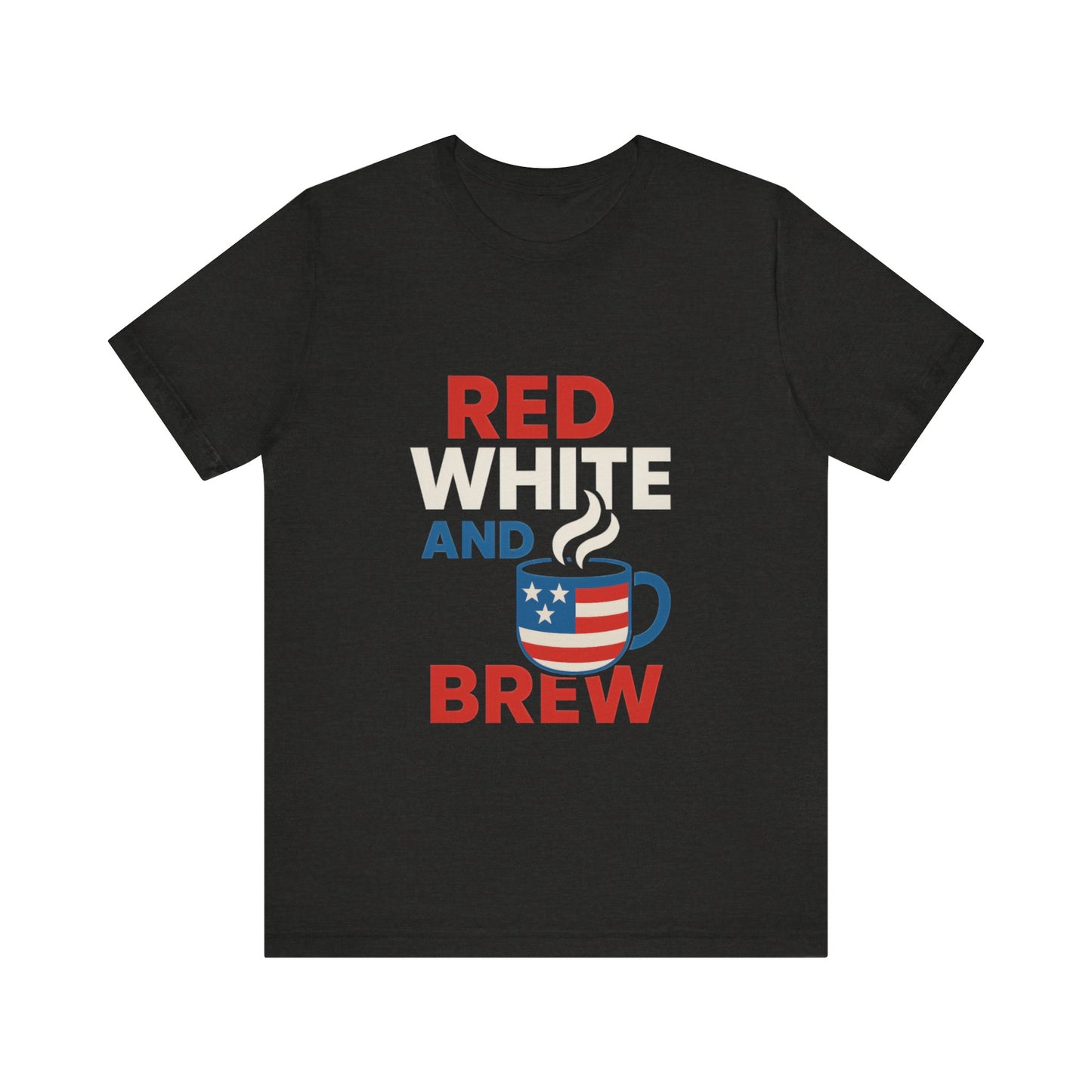 Unisex Patriotic Coffee Tee, Red White and Brew Shirt, Independence Day Apparel, USA Shirt, Summer BBQ Outfit, Gift for Men and Women