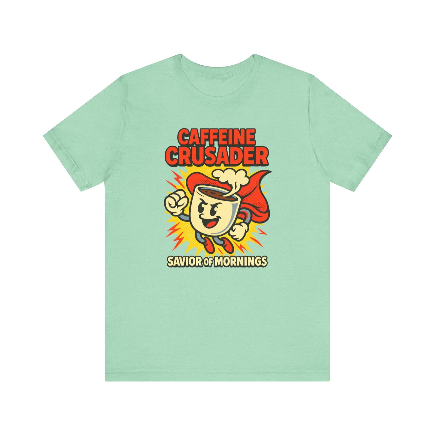 Caffeine Crusader Tee, Unisex T-Shirt, Coffee Lover Gift, Funny Graphic Tee, Morning Motivation Shirt, Birthday Gift Idea