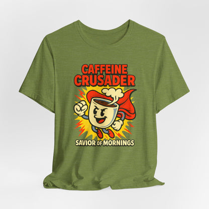 Caffeine Crusader Tee, Unisex T-Shirt, Coffee Lover Gift, Funny Graphic Tee, Morning Motivation Shirt, Birthday Gift Idea