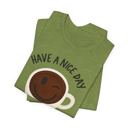 Cute Coffee Motivational Tee, Unisex Jersey T-Shirt for Coffee Lovers, Gift for Friends, Casual Wear, Perfect for Holidays