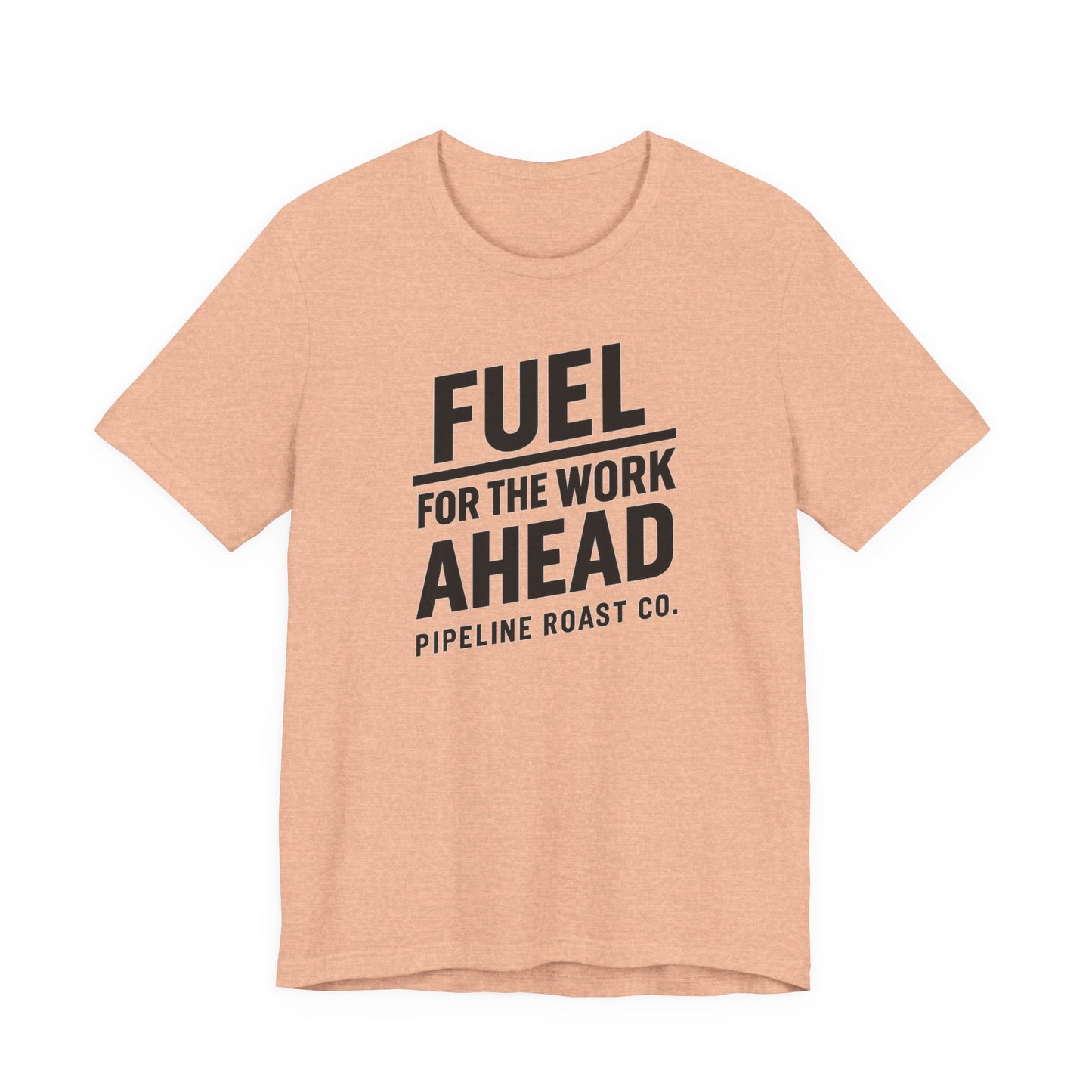 Fuel for the Work Ahead Unisex Tee | Motivational Graphic Shirt, Gift for Coffee Lovers, Workwear, Casual Tee, Everyday Wear