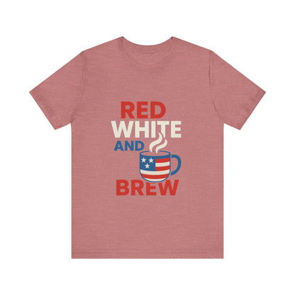 Unisex Patriotic Coffee Tee, Red White and Brew Shirt, Independence Day Apparel, USA Shirt, Summer BBQ Outfit, Gift for Men and Women