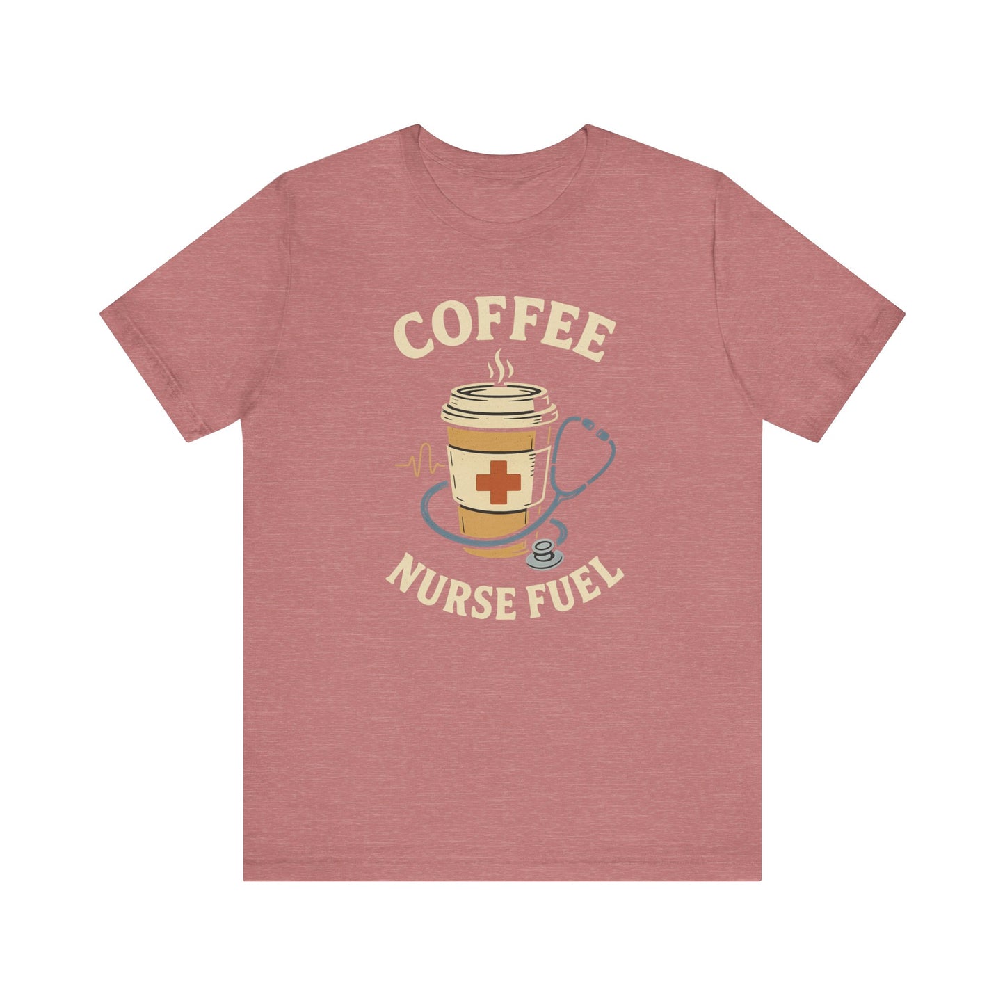 Coffee Nurse Fuel Tee | Nurse Appreciation Gift, Medical Shirt, Funny Nurse Tee, Cute Coffee T-Shirt, Healthcare Humor Clothing