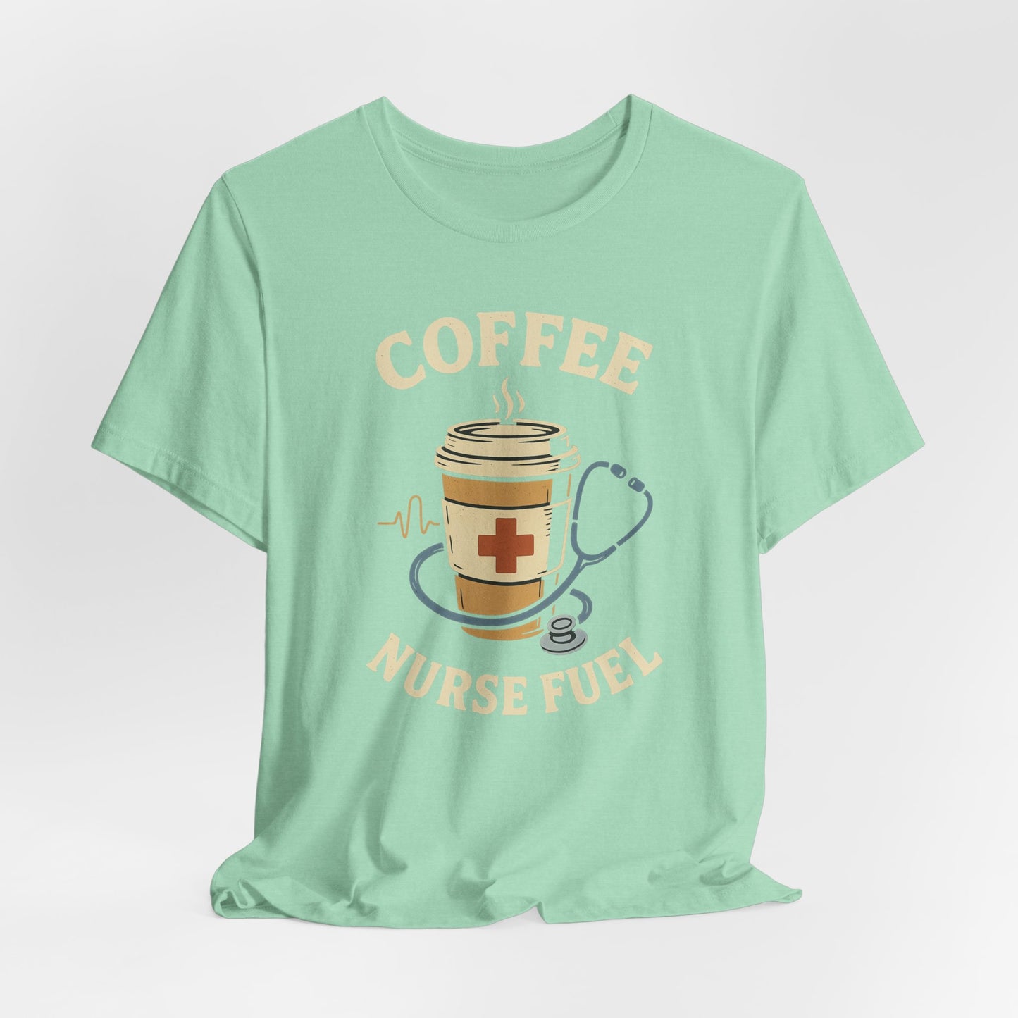 Coffee Nurse Fuel Tee | Nurse Appreciation Gift, Medical Shirt, Funny Nurse Tee, Cute Coffee T-Shirt, Healthcare Humor Clothing